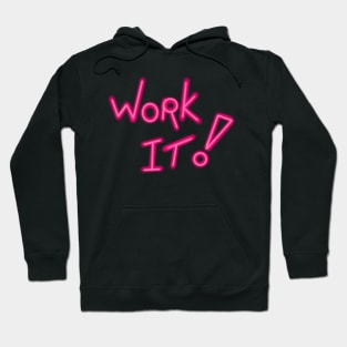 Work It! Hoodie